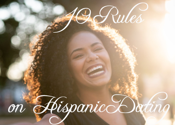 10 Rules on Hispanic Dating